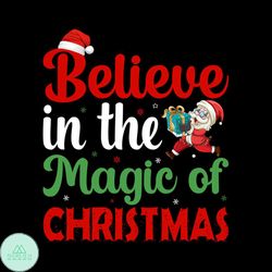Believe I The Magic Of Christmas Svg, Christmas Svg, Believe Christmas Svg