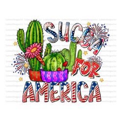 Succa for America sublimation design, Patriotic PNG, Cactus Png,Succulent PNG, 4th of July png, succulent, Digital Downl