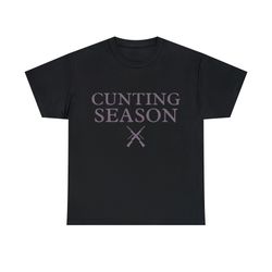 Funny Cunting Season Shirt
