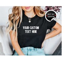 Custom Text Shirt, Personalized Custom Shirt, Customize Your Own Shirt, Custom Made Shirt, Custom T-Shirt, Matching Cust