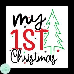 My 1st Christmas Svg, Christmas Svg, 1st Christmas Svg, Pine Tree Svg