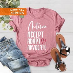 Autism Awareness Shirt, Advocate Shirt, Accept Adapt Advocat