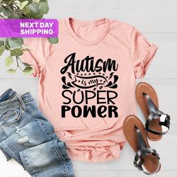 Autism Is My Super Power T-Shirt, Gift For Autism, Autism Su