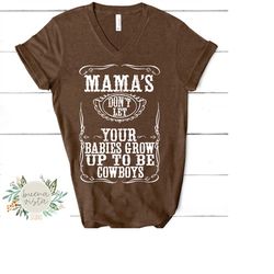 Mamas Don't Let Your Babies Grow Up To Be Cowboys SVG Digital Cut File Rodeo SVG  PNG