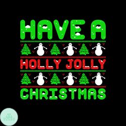 Have A Holly Jolly Christmas Svg, Christmas Svg, Holly Jolly Svg