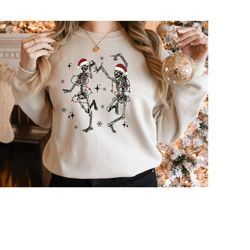 Christmas Skeleton Sweatshirt, Skeleton Dancing Womens Christmas Sweatshirt, Funny Christmas Shirt, Cute Christmas Tee,