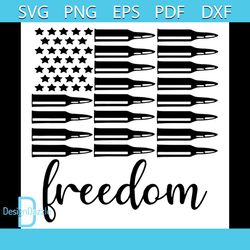 4th Of July Freedom Svg, Independence Day Svg, American Svg, Freedom Svg, Bullet Svg, American Shirt, American Gift, 4th