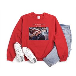 custom photo sweatshirt, photo sweatshirt, family photo sweatshirt, custom sweatshirt with photo, picture sweatshirt, cu