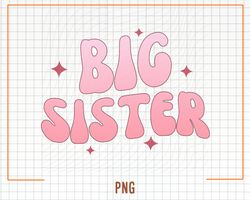 Big Sister Png, Retro Big Sis Png, Retro New Baby Png, Daughters Png, Big Sis Announcement Png, Sibl