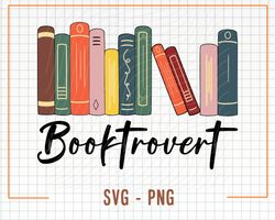 Booktrovert Svg, Booktrovert Png Sublimation File, Book Svg, Bookish Svg, Love Reading, Book Sublima