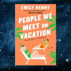 People We Meet on Vacation by Emily Henry (Author)