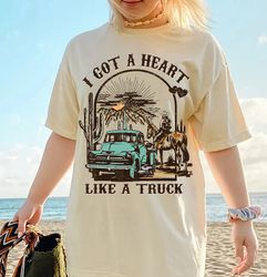 I Got A Heart Like A Truck T-Shirt, Country Music Shirt, Western Shirt, Truck Shirt, Cowboys shirt, Country Cowboys Shir