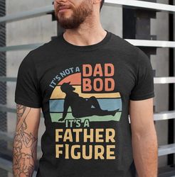 It's Not A Dad Bod Shirt, It's Father Figure Shirt, Funny Dad Beer Shirt, Ideas Father Day Gift, Funny Busch Light Shirt