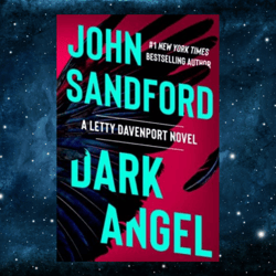Dark Angel (A Letty Davenport Novel Book 2) by John Sandford (Author)