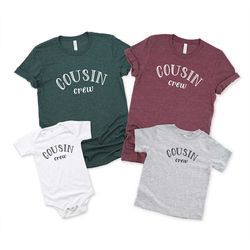 Matching Cousin Shirt, Cousin Crew Shirt, Family Cousin Gift, Team Cousin T-shirt, Crazy Cousin Tee, Cousin Birthday Shi