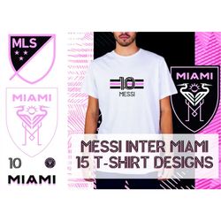 Lionel Messi Inter Miami 15 templates T-shirt designs | Soccer | T-shirt Sublimation ClipArt  | Mockup | Digital PNG | I