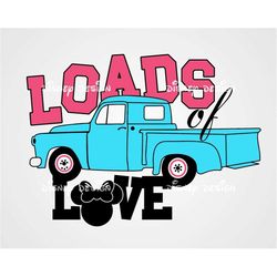 Loads of love svg, Valentines vintage Truck svg, valentine's design, Valentines Day SVG, Love SVG, CriCut Files svg  png