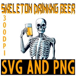 Skeleton Drinking Beer SVG.PNG Files Digital Download Sublimation