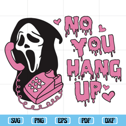 No You Hang Up SVG, Funny Horror Scream SVG, Horror Movie Halloween SVG, Halloween Gift, Ghost Face SVG, Ghost Calling