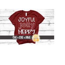 Joyful Jolly Merry SVG PNG DXF Cut Files, Christmas Shirt, Christmas List, Women's Christmas Shirt, Holiday T-Shirt, Cri