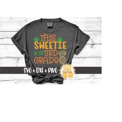 This Sweetie Is In 3rd Grade SVG PNG DXF Cut Files, Third Grade, Pineapple, Back to School Shirt, First Day of School, C