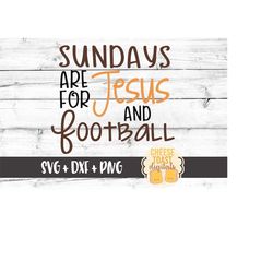 sundays are for jesus and football svg, football svg, sunday football svg, football sunday, svg files, cut files for cri