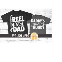 Reel Great Dad | Daddy's Fishing Buddy SVG PNG DXF Cut Files, Dad and Son Matching Shirts, Outfits, Fishing Pole, Cricut