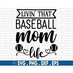 Living that Baseball mom life SVG, Baseball mom life SVG, Baseball mom life png, Baseball mom SVG, Cricut svg files