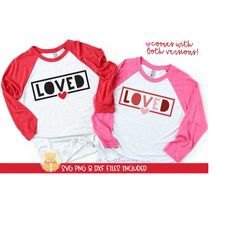 Loved SVG Cut File, Toddler Svg, Valentine Svg, Girl Valentine Svg, Boy Valentine's Day Shirt, Kid Svg, PNG, Svg for Cri