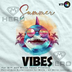 Summer Vibes Shark with Sunglasses png Beach Vibes Summer Time png Surfers shirt DTF Download for Light Garments