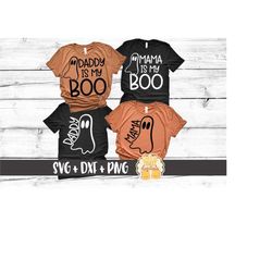 Mama Ghost | Daddy Ghost | Mama Is My Boo | Daddy Is My Boo SVG PNG DXF Cut Files, Matching Family Halloween Shirts, Cri