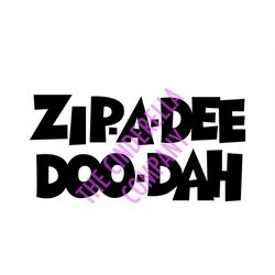 Zip-a-dee doo dah slogan Vector File -  (SVG, JPEG, PNG & Adobe Illustrator)