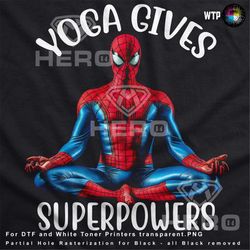 Yoga Superhero Digital Download  Transparent .png  Black Garments DTF & White Toner Printing 300dpi   Unlock Your Superp