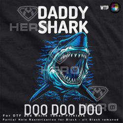 Daddy Shark Fathers Day Gift  Shark Dad Dad Gift Geat White Shark party image for dad DTF Digital Download for Dark Garm