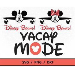 Vacay Mode svg, DisneyBound svg png, DisneyWorld trip svg, DisneyTrip SVG, MickeyMouse svg png, cutting files for cricut