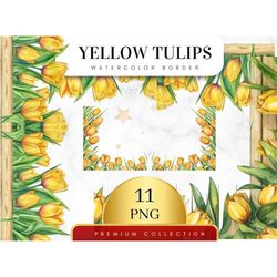 Set of 11, Yellow Tulips Border Watercolor, Floral Frame Clipart, Watercolor Floral Border. Corner Floral Bouquet Frame