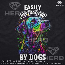 Distracted by Dogs png Dog Lover DTF Download Dog Mom Tee  Animal Lover Dog Pet Lover Gift LGBTQ Pride Dog