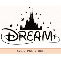 Dream svg, Dream DisneySvg png, Dream cricut, motivation words svg, Happy svg, DisneyCastle svg png, Inspirational Quote