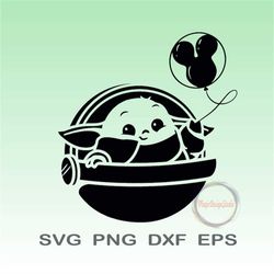 BabyYoda DisneySVG, Baby Alien SVG, DisneyBaby Yoda with balloon SVG, StarWars Cut File, Cute BabyYoda svg vector png dx