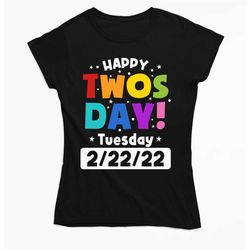 Happy Twosday SVG, Digital Download, happy Tuesday 2-22-22 SVG, February 22nd 2022, Teacher shirt Svg, Teacher Life Svg