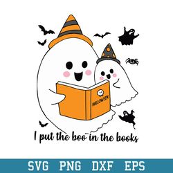 I Put The Boo In The Book Svg, Halloween Svg, Png Dxf Eps Digital File