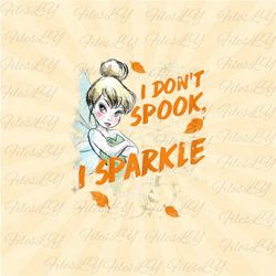 I don't spooky I sparkle svg,  Tinker Bell Svg, Vinyl Cut File, Svg, Pdf, Jpg, Png, Ai Printable Design File