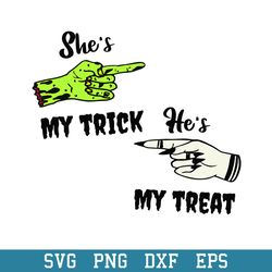 She_s My Trick, He_s My Treat Svg, Halloween Svg, Png Dxf Eps Digital File