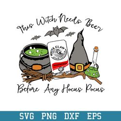 This Witch Needs Beer White Claw Befor Any Hocus Pocus Svg, Halloween Svg, Png Dxf Eps Digital File