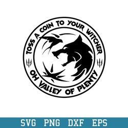 Toss A Coin To Your Witcher Svg, Halloween Svg, Png Dxf Eps Digital File