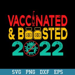 Vaccinated and Boosted 2022 Svg, Halloween Svg, Png Dxf Eps Digital File
