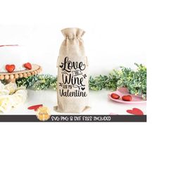 Love and Wine For My Valentine SVG PNG DXF, Valentine Svg, Valentine's Day Svg, Valentine Wine Bag, Valentines Gift, Cri