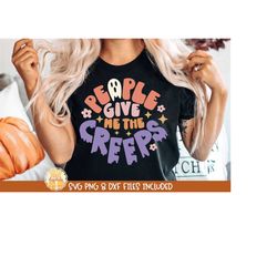 People Give Me The Creeps SVG, Funny Halloween Shirt, Retro Fall Design, Halloween Quotes & Sayings, Vintage, Cricut, Si