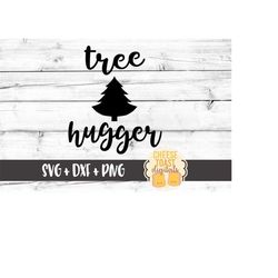 Tree Hugger SVG, Nature Svg, Outdoor Svg, Camping Svg, Environmentalist, Cricut Svg, DXF, Cut Files for Cricut, Svg for
