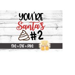 Christmas Toilet Paper Roll SVG, You're Santa's 2 Svg, Toilet Paper Roll SVG, Christmas Svg, Poop Svg, Chistmas Toilet P